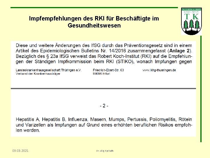 Impfehlungen des RKI für Beschäftigte im Gesundheitswesen 09. 03. 2021 Dr. Jörg Epstude 