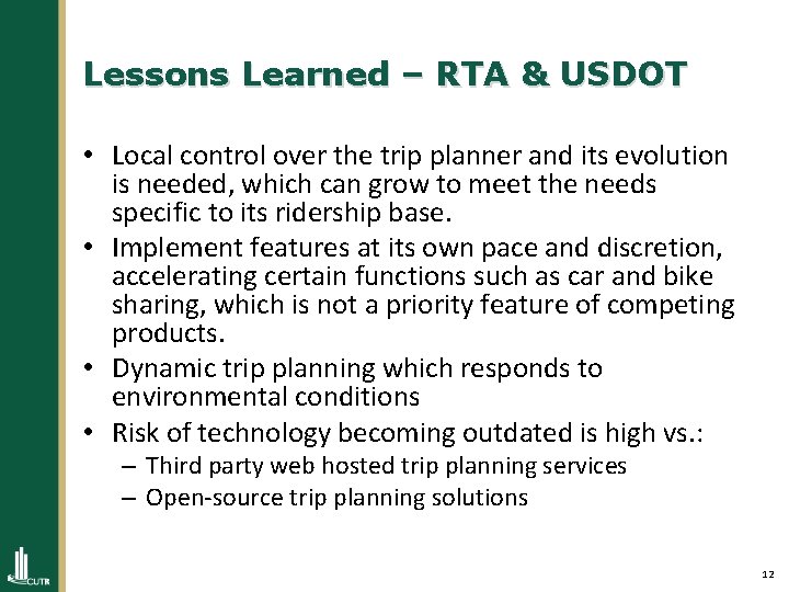 Lessons Learned – RTA & USDOT • Local control over the trip planner and