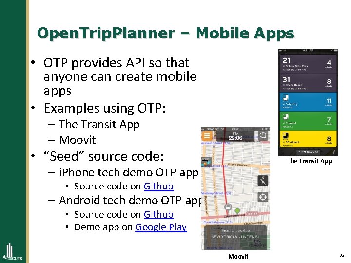 Open. Trip. Planner – Mobile Apps • OTP provides API so that anyone can