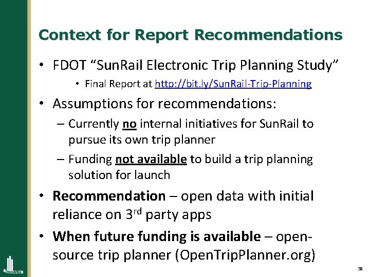 Context for Report Recommendations • FDOT “Sun. Rail Electronic Trip Planning Study” • Final