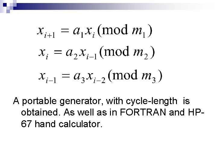 A portable generator, with cycle-length is obtained. As well as in FORTRAN and HP