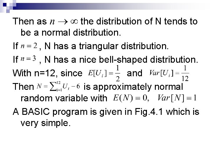 Then as the distribution of N tends to be a normal distribution. If ,