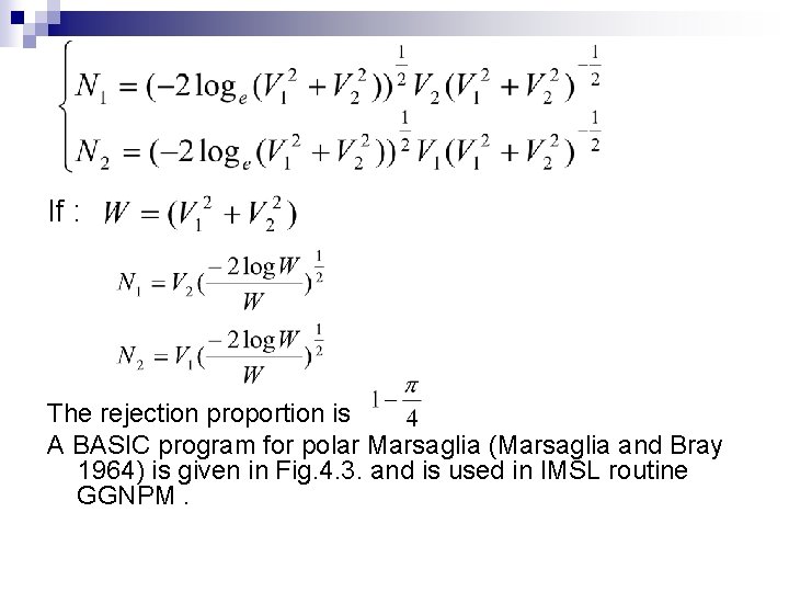If : The rejection proportion is A BASIC program for polar Marsaglia (Marsaglia and
