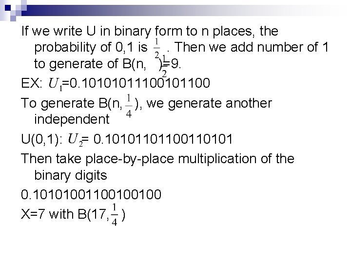 If we write U in binary form to n places, the probability of 0,