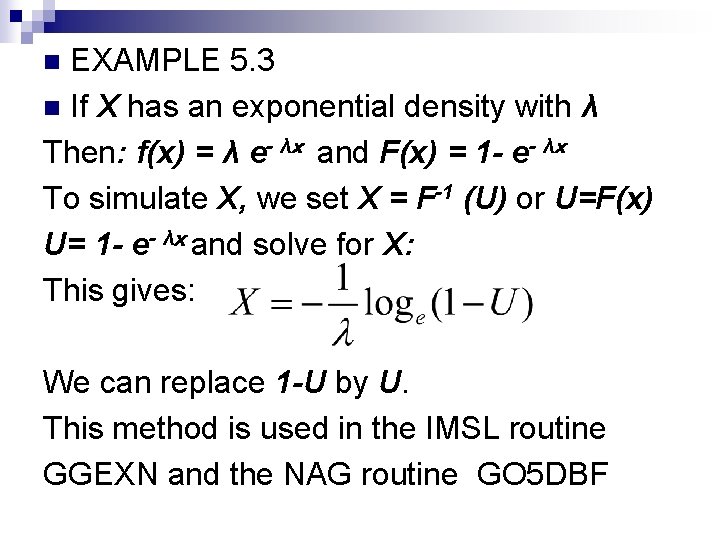 EXAMPLE 5. 3 n If X has an exponential density with λ Then: f(x)