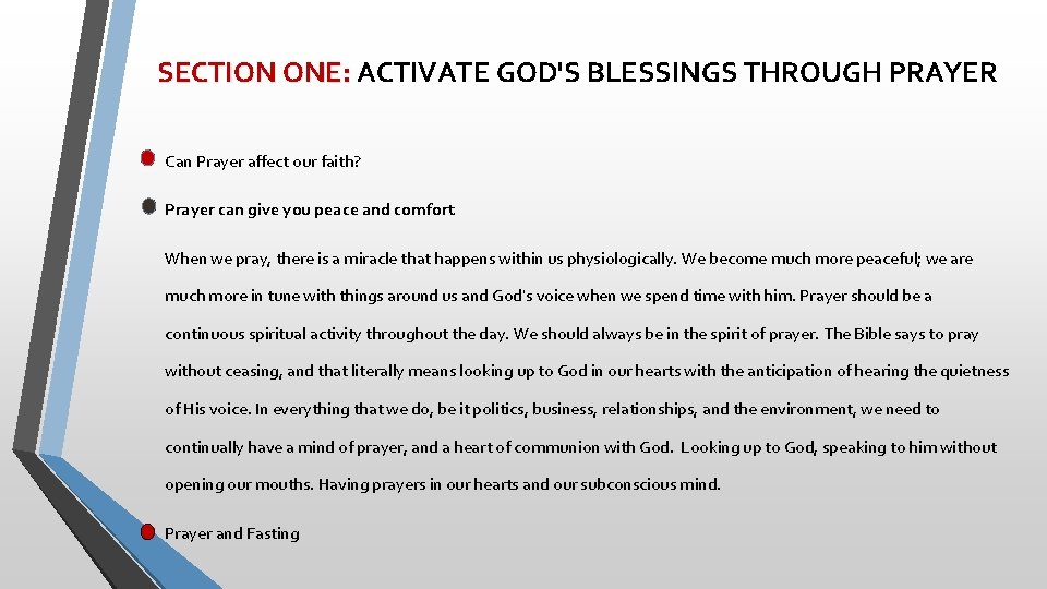 SECTION ONE: ACTIVATE GOD'S BLESSINGS THROUGH PRAYER Can Prayer affect our faith? Prayer can