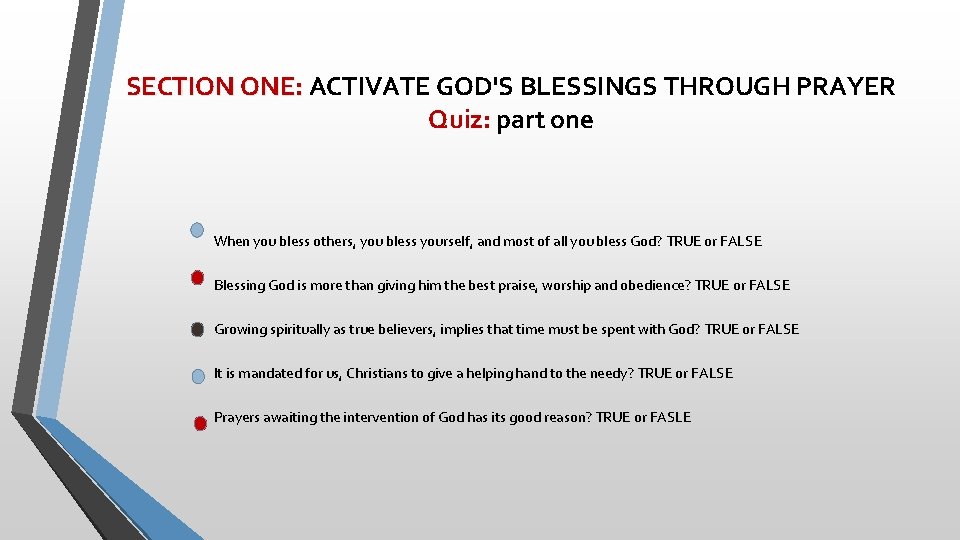 SECTION ONE: ACTIVATE GOD'S BLESSINGS THROUGH PRAYER Quiz: part one When you bless others,