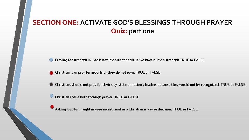 SECTION ONE: ACTIVATE GOD'S BLESSINGS THROUGH PRAYER Quiz: part one Praying for strength in