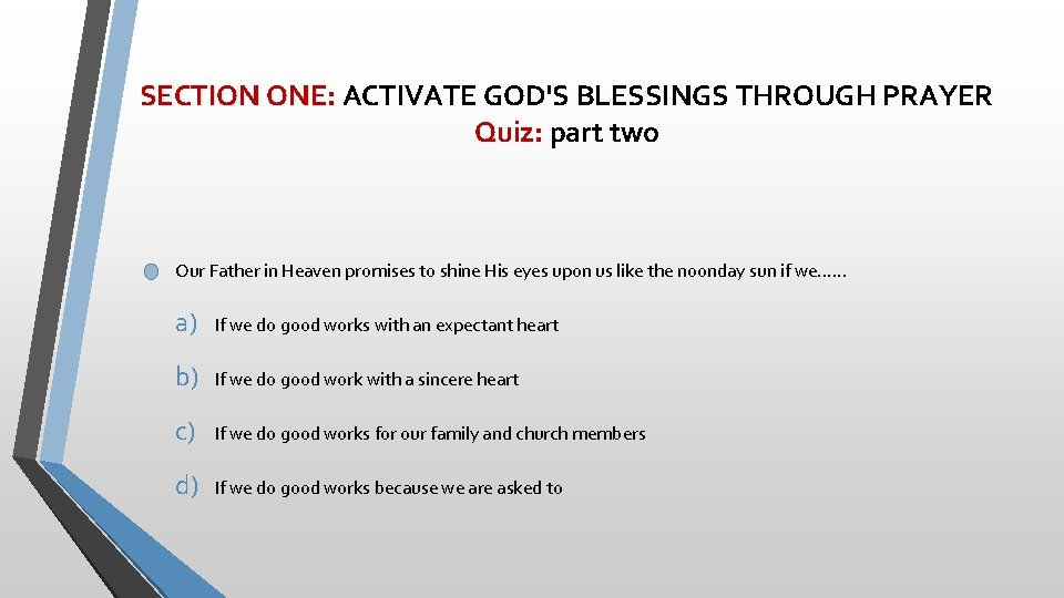 SECTION ONE: ACTIVATE GOD'S BLESSINGS THROUGH PRAYER Quiz: part two Our Father in Heaven