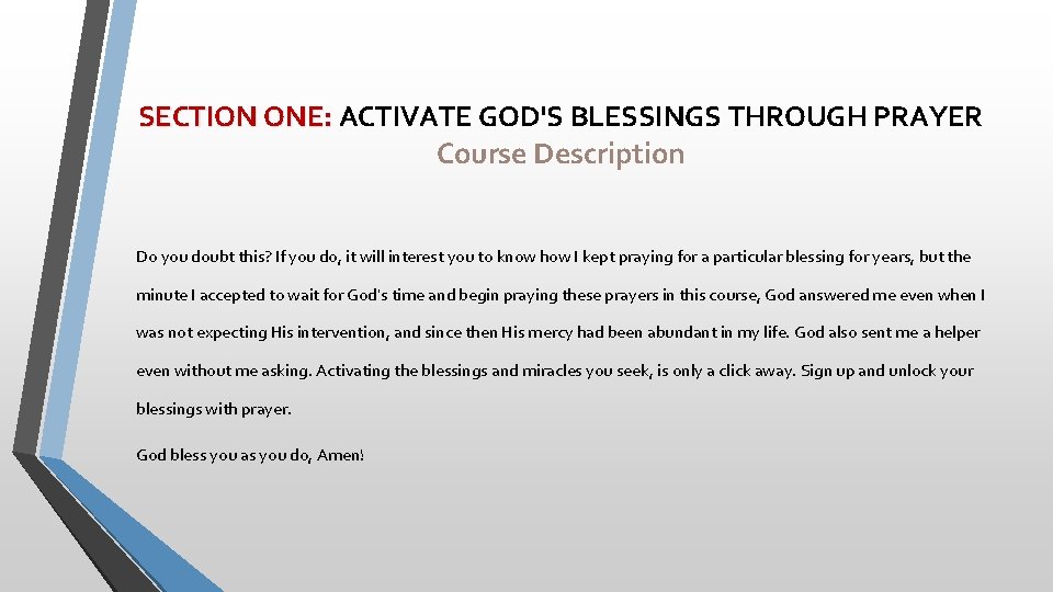 SECTION ONE: ACTIVATE GOD'S BLESSINGS THROUGH PRAYER Course Description Do you doubt this? If