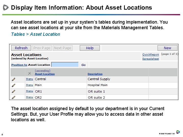 Display Item Information: About Asset Locations Asset locations are set up in your system’s