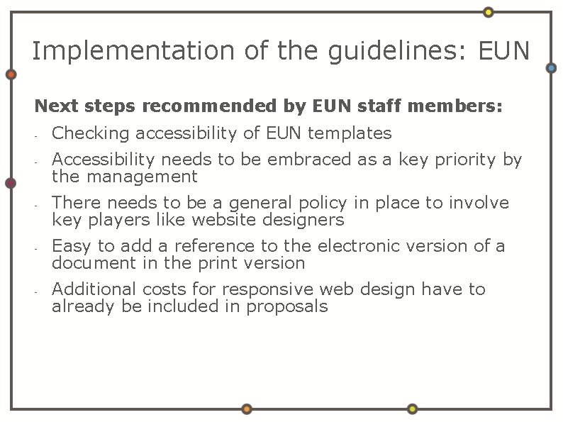 Implementation of the guidelines: EUN Next steps recommended by EUN staff members: - -