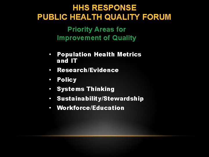 HHS RESPONSE PUBLIC HEALTH QUALITY FORUM Priority Areas for Improvement of Quality • Population