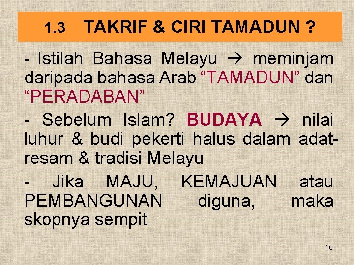 1. 3 TAKRIF & CIRI TAMADUN ? - Istilah Bahasa Melayu meminjam daripada bahasa