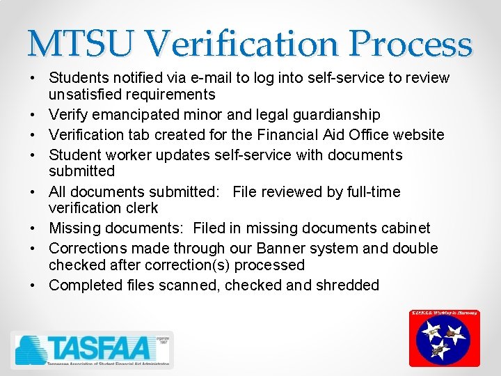 MTSU Verification Process • Students notified via e-mail to log into self-service to review