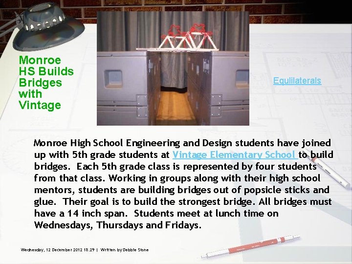 Monroe HS Builds Bridges with Vintage Equlilaterals Monroe High School Engineering and Design students