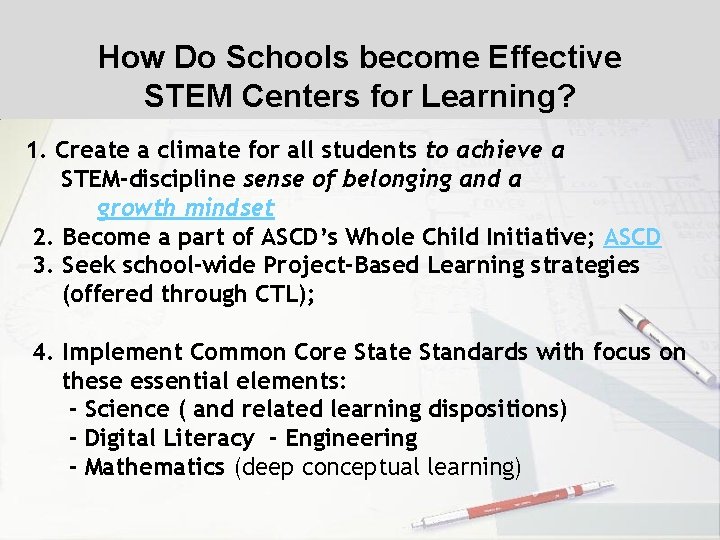 How Do Schools become Effective STEM Centers for Learning? 1. Create a climate for