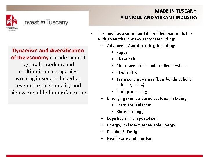 MADE IN TUSCANY: A UNIQUE AND VIBRANT INDUSTRY • Dynamism and diversification of the