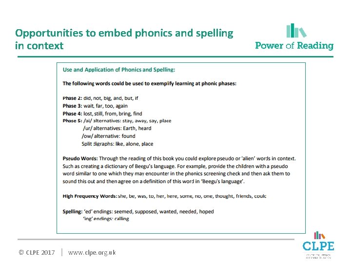 Opportunities to embed phonics and spelling in context © CLPE 2017 | www. clpe.
