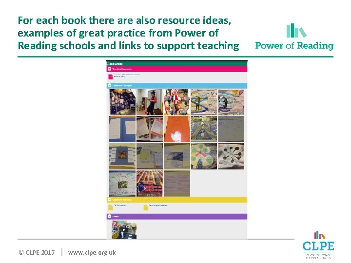 For each book there also resource ideas, examples of great practice from Power of
