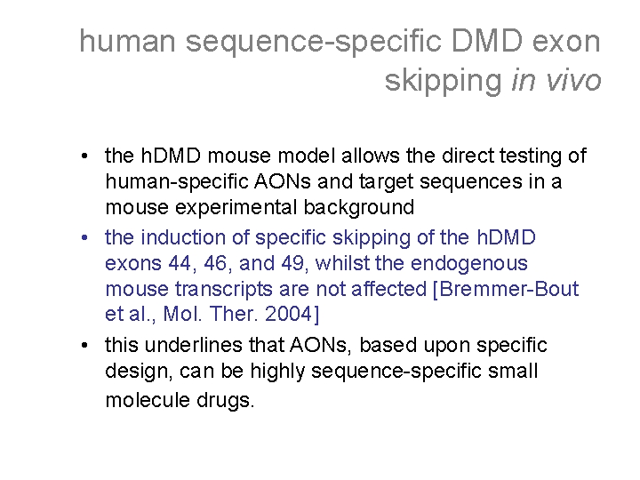 human sequence-specific DMD exon skipping in vivo • the h. DMD mouse model allows