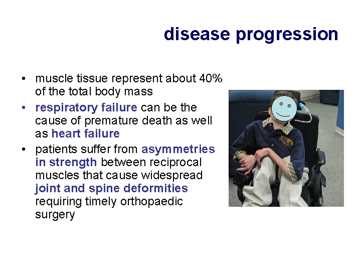 disease progression • muscle tissue represent about 40% of the total body mass •