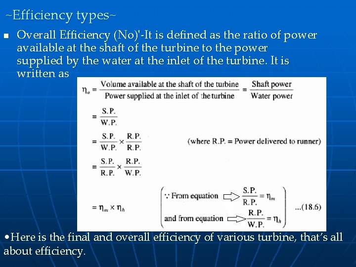 ~Efficiency types~ n Overall Efficiency (No)'-It is defined as the ratio of power available