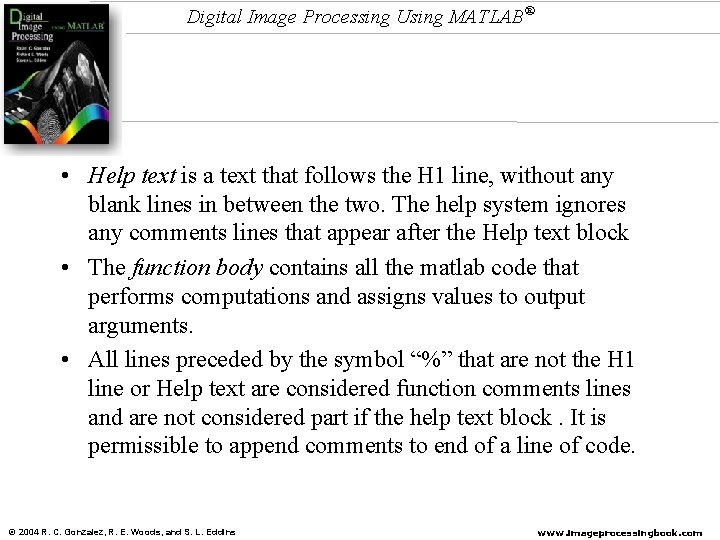 Digital Image Processing Using MATLAB® • Help text is a text that follows the