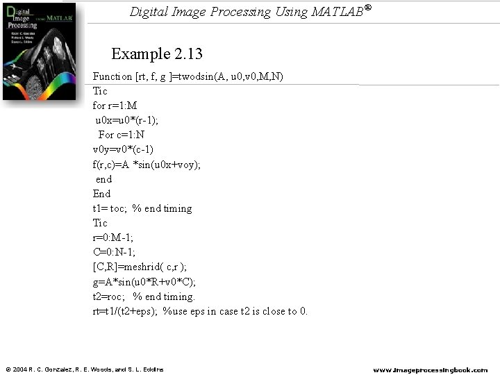 Digital Image Processing Using MATLAB® Example 2. 13 Function [rt, f, g ]=twodsin(A, u