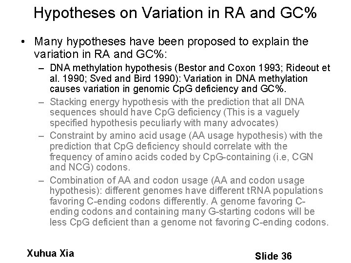 Hypotheses on Variation in RA and GC% • Many hypotheses have been proposed to