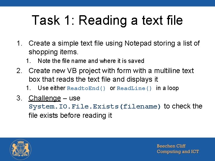 Task 1: Reading a text file 1. Create a simple text file using Notepad Task 1: Reading a text file 1. Create a simple text file using Notepad