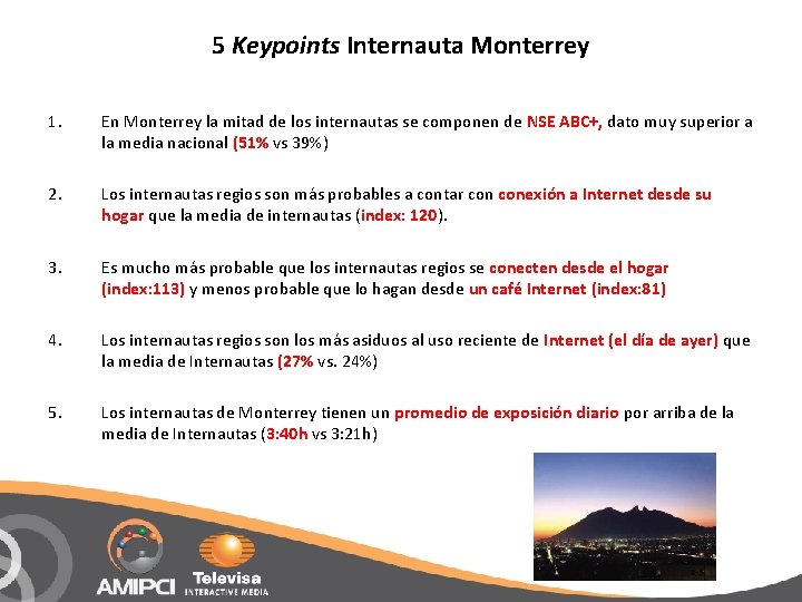 5 Keypoints Internauta Monterrey 1. En Monterrey la mitad de los internautas se componen