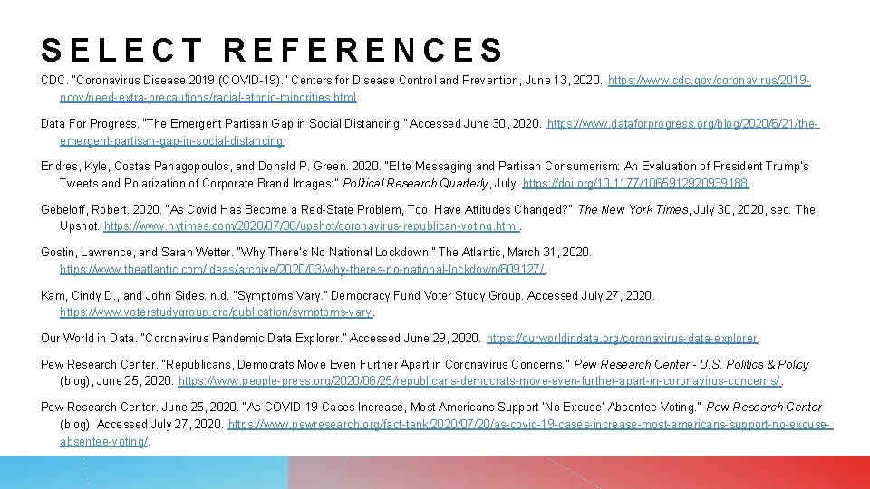 SELECT REFERENCES CDC. “Coronavirus Disease 2019 (COVID-19). ” Centers for Disease Control and Prevention,