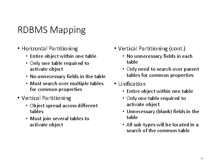 RDBMS Mapping • Horizontal Partitioning • Entire object within one table • Only one