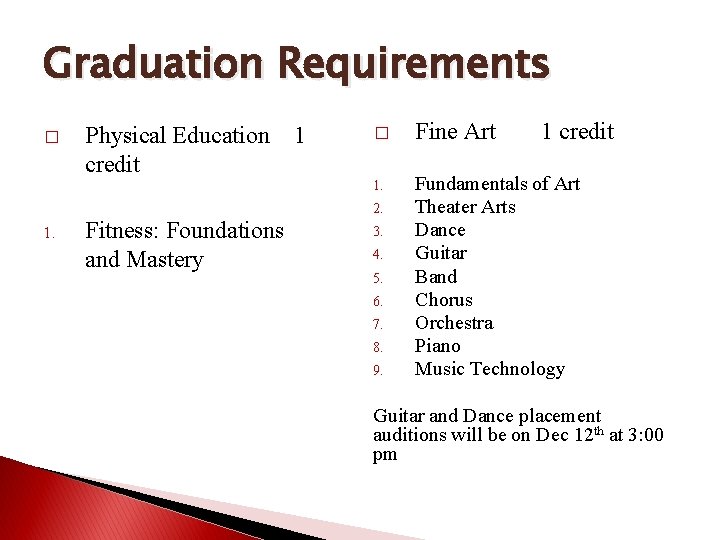 Graduation Requirements � Physical Education credit 1 � Fine Art 1. Fundamentals of Art