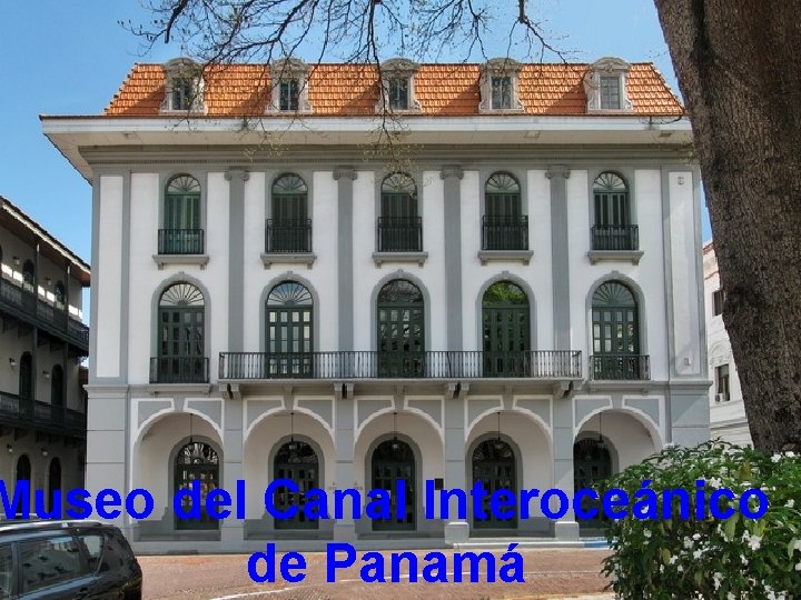 Museo del Canal Interoceánico de Panamá 