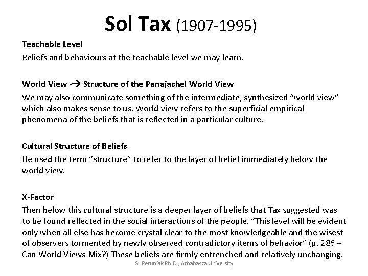 Sol Tax (1907 -1995) Teachable Level Beliefs and behaviours at the teachable level we