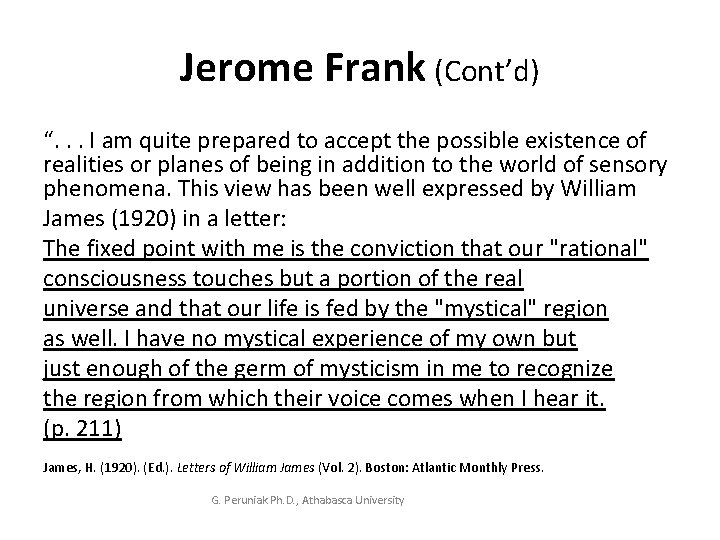 Jerome Frank (Cont’d) “. . . I am quite prepared to accept the possible