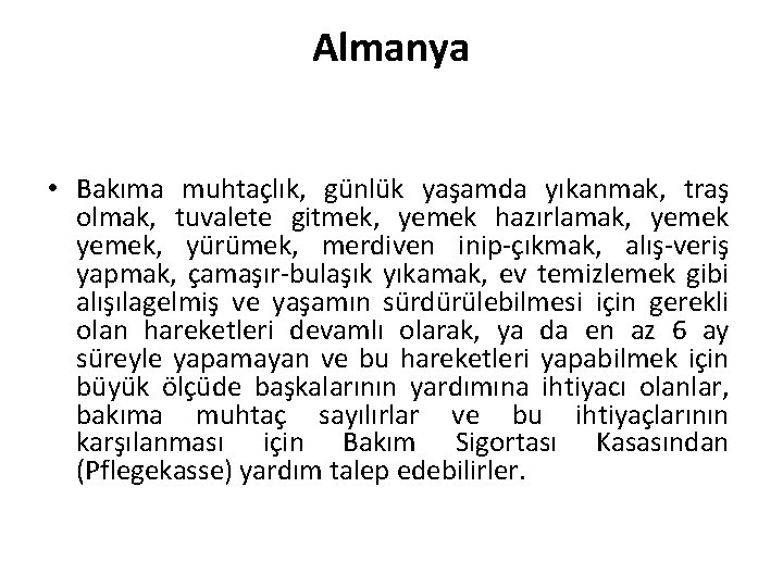 Almanya • Bakıma muhtaçlık, günlük yaşamda yıkanmak, traş olmak, tuvalete gitmek, yemek hazırlamak, yemek,