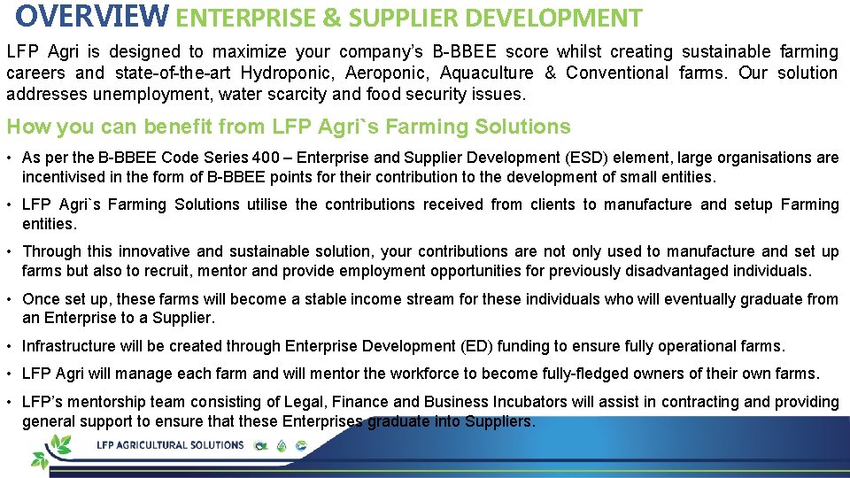 OVERVIEW ENTERPRISE & SUPPLIER DEVELOPMENT LFP Agri is designed to maximize your company’s B-BBEE