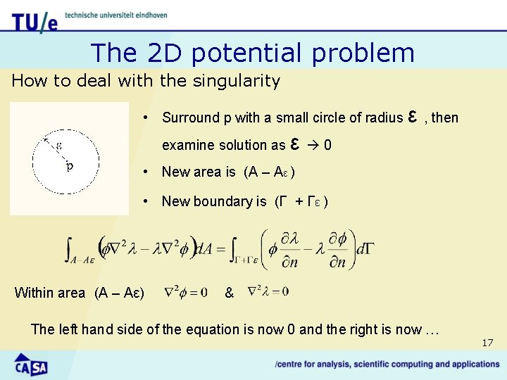 The 2 D potential problem How to deal with the singularity • Surround p