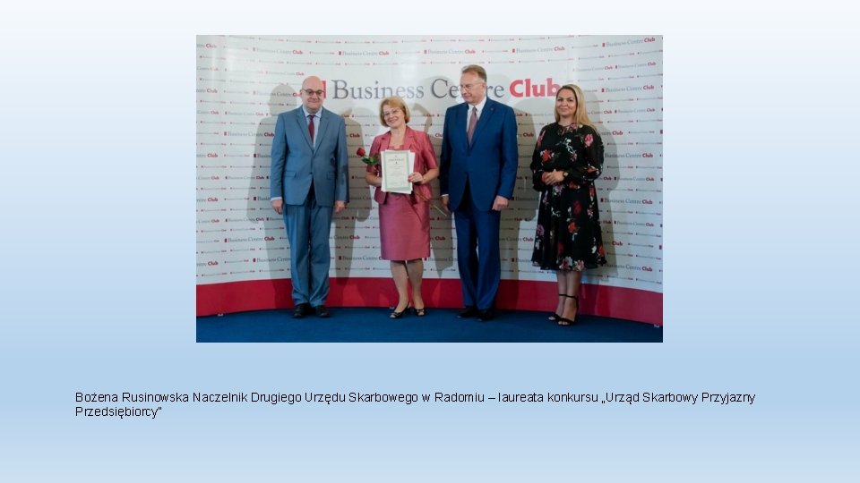 Bożena Rusinowska Naczelnik Drugiego Urzędu Skarbowego w Radomiu – laureata konkursu „Urząd Skarbowy Przyjazny