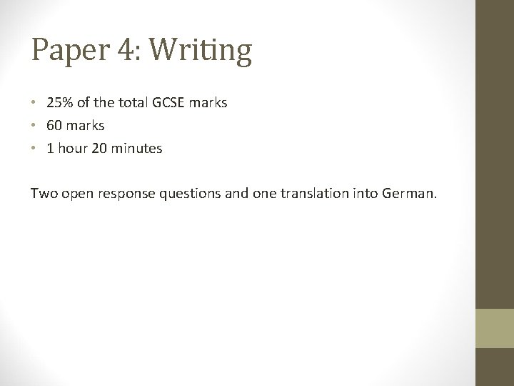 Paper 4: Writing • 25% of the total GCSE marks • 60 marks •