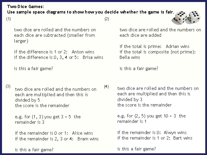 Two Dice Games: Use sample space diagrams to show you decide whether the game