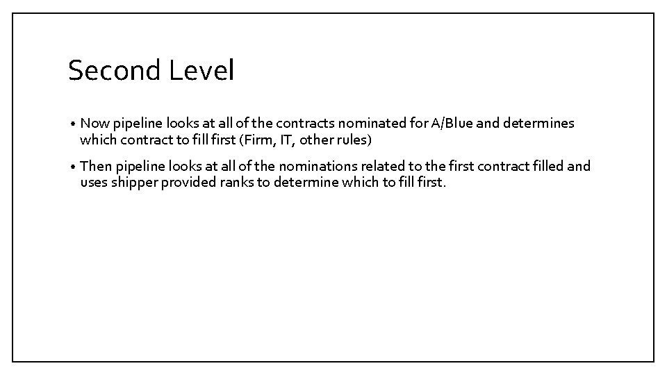Second Level • Now pipeline looks at all of the contracts nominated for A/Blue