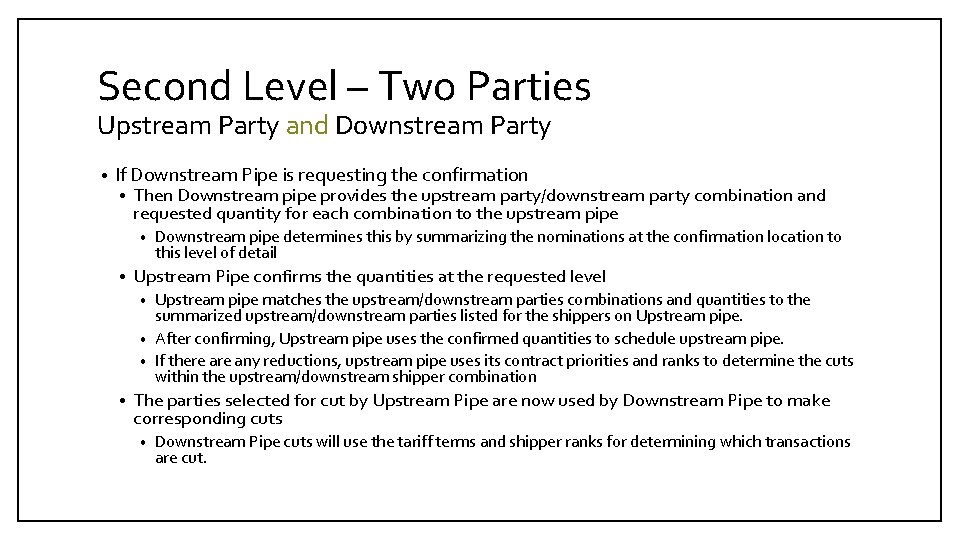 Second Level – Two Parties Upstream Party and Downstream Party • If Downstream Pipe