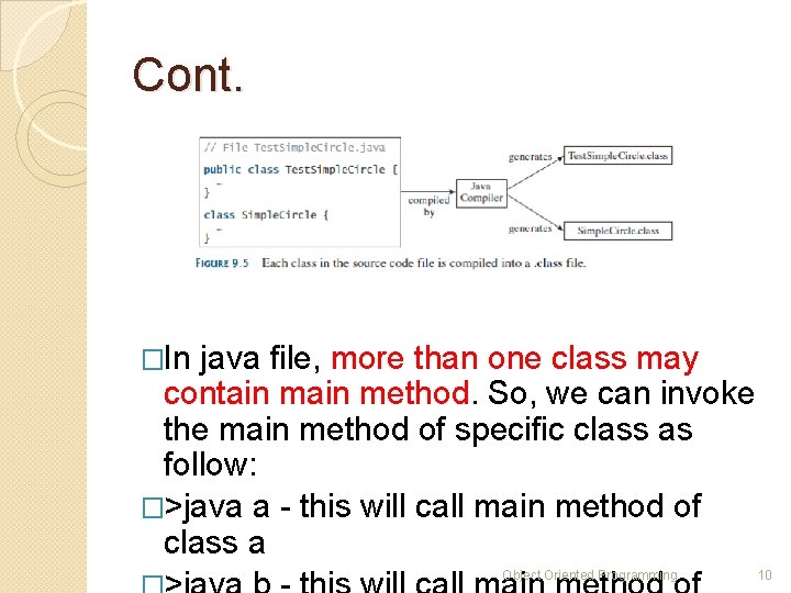 Cont. �In java file, more than one class may contain method. So, we can Cont. �In java file, more than one class may contain method. So, we can