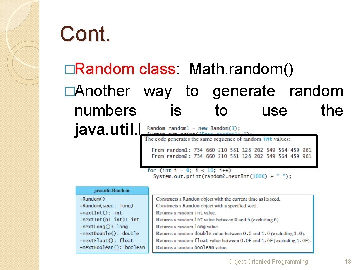 Cont. �Random class: Math. random() �Another way to generate random numbers is to use Cont. �Random class: Math. random() �Another way to generate random numbers is to use