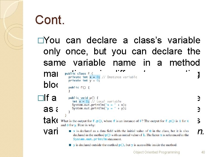 Cont. �You can declare a class’s variable only once, but you can declare the Cont. �You can declare a class’s variable only once, but you can declare the