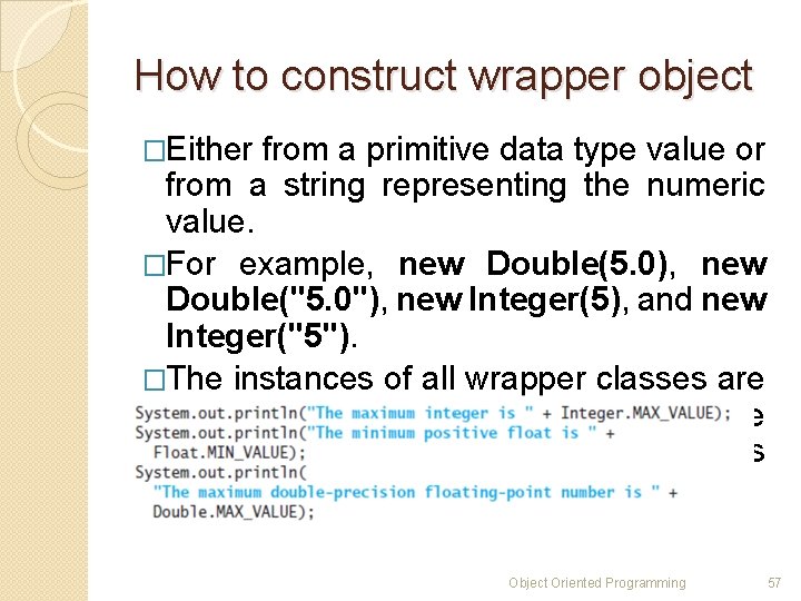 How to construct wrapper object �Either from a primitive data type value or from How to construct wrapper object �Either from a primitive data type value or from